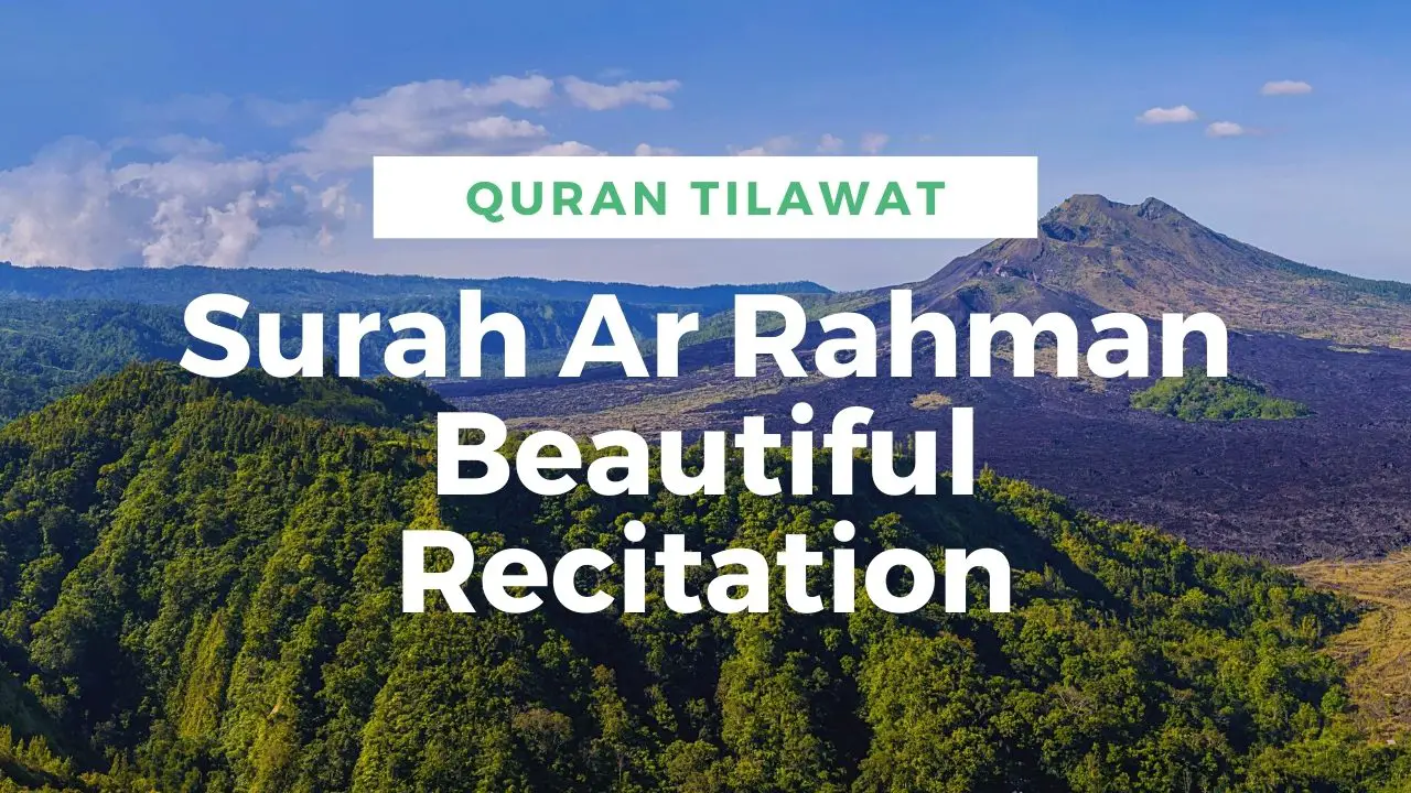 Surah Ar Rahman Beautiful Recitation