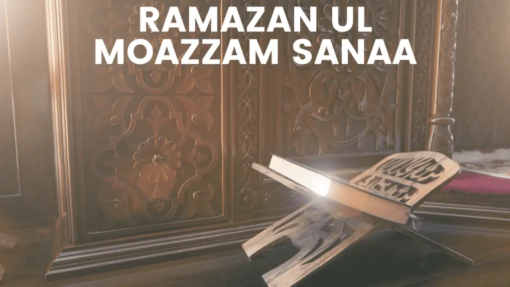 Ramazan ul Moazzam Sanaa